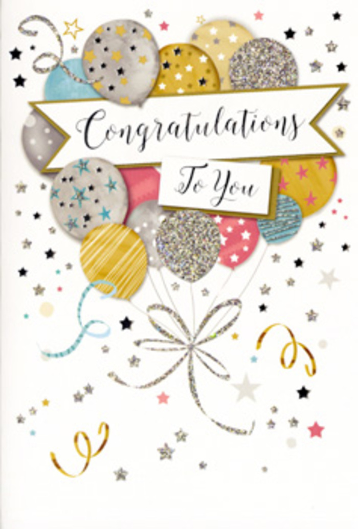 In this image, a sophisticated congratulations card stands upright, giving a clear view of its intricate, festive design that feels perfectly at home in Kingston upon Thames. The focal point is a gently unfurled banner stretching across the centre of the card, elegantly inscribed with Congratulations To You in graceful, swirling calligraphy that hints at handwritten care. Rising above and behind this banner is a joyful cluster of balloons, arranged much like a rounded bouquet, their forms overlapping to create depth and harmony. The balloons shimmer in a coordinated palette of champagne gold, brushed silver, sky blue, blush pink, and soft grey, each decorated with its own pattern-tiny twinkling stars, tidy stripes, or fields of glitter that suggest an almost luminous finish. The surfaces appear glossy and reflective, as if they'd gleam in the evening light outside one of Kingston upon Thames's riverside restaurants. Slender golden and silver ribbons trail from the base of the balloon cluster, curling into delicate loops and gentle spirals that lead the eye downward without breaking the light, airy mood. Surrounding the balloons, a scattering of stars, confetti, and swirling streamers floats across a pale, neutral background, echoing the cheerful chaos of a surprise celebration or a party just getting underway. The metallic accents look as though they are slightly raised from the card's surface, offering a tactile contrast between smooth card and gleaming foil. The overall impression is one of polished celebration-perfect for honouring big exams passed, new ventures launched near the historic marketplace, or promotions earned after years of dedication. It feels like the paper counterpart to a carefully composed congratulatory bouquet delivered across Kingston upon Thames, expressing admiration, joy, and a quiet sense of occasion.